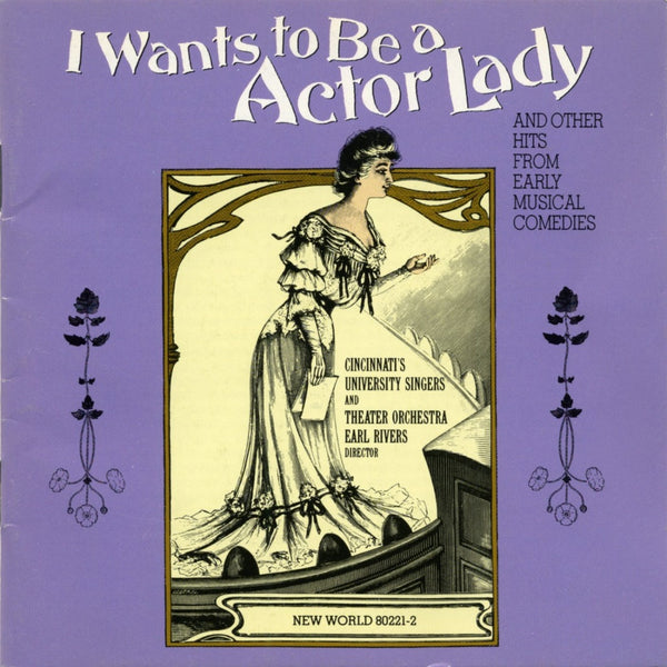 I Wants to Be a Actor Lady And Other Hits From Early Musical Comedies – New  World Records