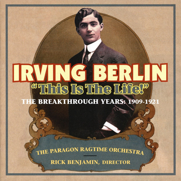 Irving Berlin: This Is the Life! – New World Records